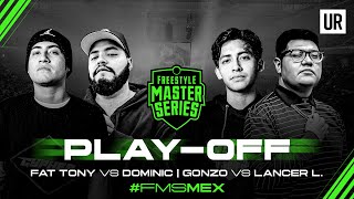 PLAY OFFS FMSMEXICO Fat Tony vs Lancer  Gonzo vs Dominic I Temporada 2022 [upl. by Drabeck]