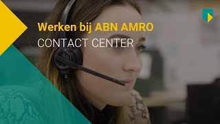 ABN AMRO  Werken bij Contact Center [upl. by Lledniw]