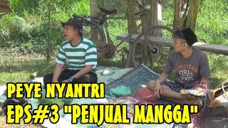 PERCIL  YUDHO NYANTRI  EPISODE 3 quotPENJUAL MANGGAquot [upl. by Anuahs58]