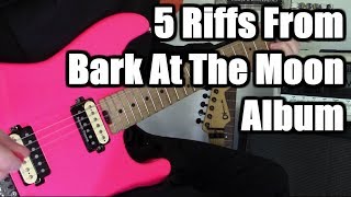 5 AMAZING Riffs From The Bark At The Moon Album [upl. by Reine801]