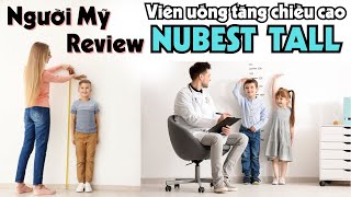 Người Mỹ Review NuBest Tall  Thực phẩm chức năng hỗ trợ tăng chiều cao dạng viên thuốc [upl. by Ahsemrak]