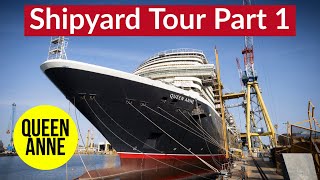 Queen Anne Shipyard Tour PART 1  Exclusive Look at Cunards Queen Anne Under Construction [upl. by Yramliw306]