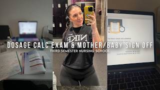 WEEK 2 NURSING SCHOOL THIRD SEMESTER 2024 🩺👩🏻‍🍼  mother amp baby sign offs dosage calc exam [upl. by Idelson]