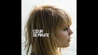 Cœur de pirate  Cœur de pirate Album [upl. by Haidej271]