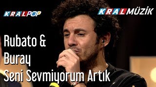 Seni Sevmiyorum Artık  Rubato amp Buray [upl. by Belamy]