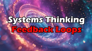 Systems Thinking Feedback Loops  Optimization Measurements KPI Key Activities Exponentials [upl. by Monjan546]