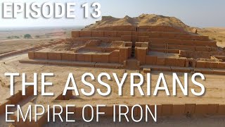 13 The Assyrians  Empire of Iron [upl. by Ginelle]