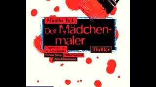 Monika Feth Der Mädchenmaler  Hörbuch [upl. by Bunde]