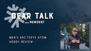 Arcteryx Atom Hoody Review Mens  Powder7 [upl. by Akived421]