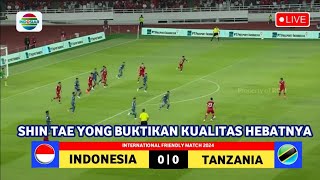 🔴 LIVE Indosiar 1600 WIB • TIMNAS INDONESIA VS TANZANIA • International Friendly Match 2024 • Ilus [upl. by Mosera553]