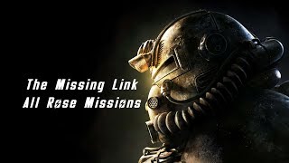 Fallout 76  The Missing Link All Missions  Xbox One X  All Rose Missions [upl. by Yrahca776]