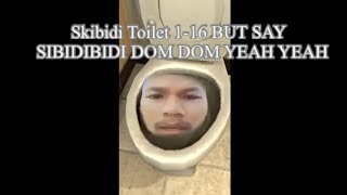 Skibidi Toilet 116 BUT SAY SIBIDIBIDI DOM DOM YEAH YEAH [upl. by Einram]