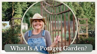 What Is A Potager Garden And The History of A PotagerPART ONE [upl. by Caddaric]