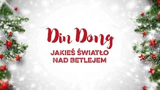 Din Dong  Jakieś światło nad Betlejem [upl. by Abibah]