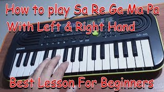 Learn how to Play Sa Re Ga Ma Pa on PianoHarmonium with Left amp Right Hand [upl. by Javed188]