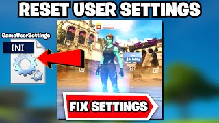 How To Reset Your FORTNITE Game User Settings FIX FORTNITE SETTINGS [upl. by Hurwit]