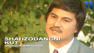 Охунжон Мадалиев  Шахзодангни кут  Ohunjon Madaliyev  Shahzodangni kut [upl. by Enilram760]