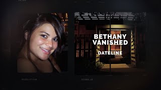 Dateline Episode Trailer Bethany Vanished  Dateline NBC [upl. by Pavel]