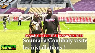 Mondial U17 FIFA 2023 Soumaila Coulibaly a visité les installations en Indonésie [upl. by Arehsat]