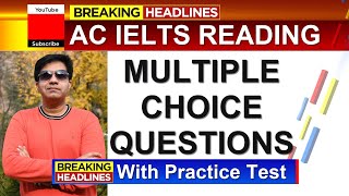 AC IELTS READING ll MULTIPLE CHOICE QUESTIONS WITH PRACTICE TEST BY ASAD YAQUB [upl. by Asteria]