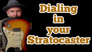 Dialing in your Stratocaster [upl. by Yzus]