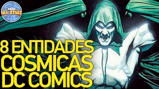 8 ENTIDADES CÓSMICAS DA DC PARTE 1 [upl. by Otecina585]