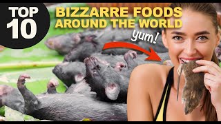 10 MOST DISGUSTING BIZARRE FOODS AROUND THE WORLD [upl. by Onibla]