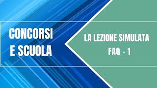 La lezione simulata  Prime risposte alle vostre domande FAQ 1 [upl. by Cherry]