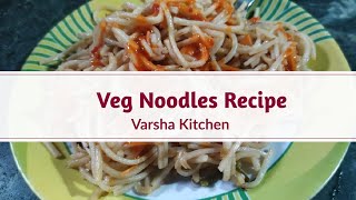 Veg Noodles Recipe  नूडल्स रेस्टोरेंट स्टाइल Noodle  Varsha kitchen foodrecipe cooking [upl. by Nitsej]