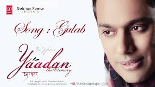 Rai Jujhar Latest Punjabi Full Song Gulab Audio  Yaadan  The Memory [upl. by Claudio]