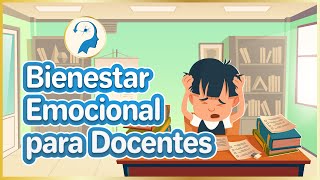 Bienestar Emocional para Docentes [upl. by Finnie]