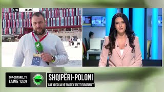 Top Channel ShqipëriPoloni sot ndeshja në rrugën drejt europianit [upl. by Bennir]