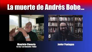 La muerte de Andrés Bobe  Charla con Mauricio Clavería [upl. by Gaw]