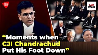 Moments When CJI DY Chandrachud Put His Foot Down In Court  Law Today [upl. by Aicilanna826]