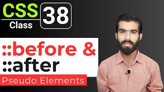 CSS Tutorial CSS Before and After Pseudo Selectors  CSS full course for beginners  Class 38 [upl. by Nwahsirhc]