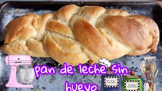 Pan de leche sin huevo facil y rápido [upl. by Zurheide]