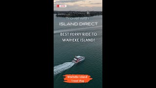 Best Ferry Company  ISLAND DIRECT  How to get to Waiheke from Auckland  New Zealand [upl. by Aney]