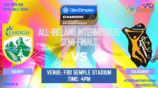 WATCH  Glen Dimplex AllIreland Intermediate Camogie Championship Semi Final 2024 Kerry v Kilkenny [upl. by Airemaj319]