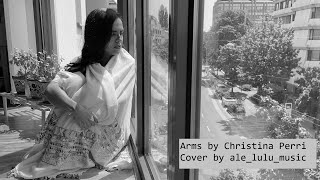 Arms by Christina Perri  cover [upl. by Miyasawa]