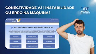 CONECTIVIDADE V2  INSTABILIDADE ou ERRO NA MAQUINA [upl. by Annayk]