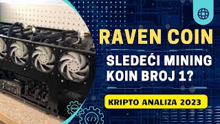 Ravencoin Naslednik Ethereuma Za Rudarenje Mining Kriptovaluta RVN Crypto Analiza 2024 [upl. by Nitsreik539]