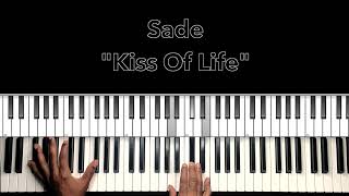 Sade quotKiss Of Lifequot Piano Tutorial [upl. by Atinuahs]