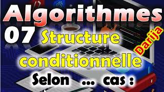 07 Algorithmes Structure conditionnelle Selon … cas [upl. by Donnamarie]