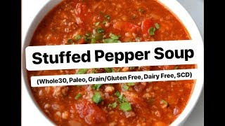 Stuffed Pepper Soup Whole30 Paleo Low Carb [upl. by Annirok308]