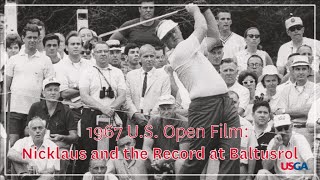 1967 US Open Film quotNicklaus and the Record at Baltusrolquot [upl. by Madelyn]