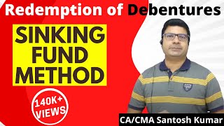 Redemption of Debentures  Sinking Fund Method  by CACMA Santosh Kumar [upl. by Dirrej669]