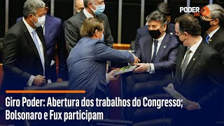 Giro Poder Abertura dos trabalhos do Congresso Bolsonaro e Fux participam [upl. by Nannahs]