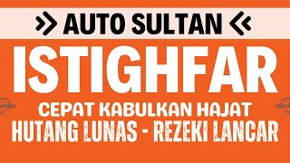 ANTI MELARAT⛔ HUTANG LUNAS🔥 REZEKI MELIMPAH RUAH✅ MUDAHKAN SEGALA URUSAN😍 DZIKIR ISTIGHFAR [upl. by Edivad]