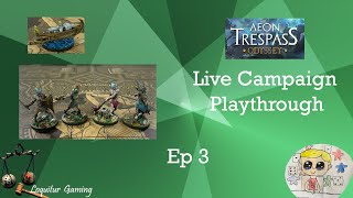 Ep 3  Aeon Trespass Odyssey  Live Campaign Playthrough [upl. by Hazem]