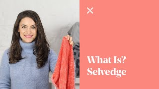 What Is The Selvedge [upl. by Alegnat30]